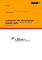 Ethik Und Recht In Der PräNataldiagnostik. Herausforderungen, Sozialer Druck Und