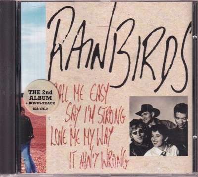 RAINBIRDS ''Call Me Easy Say* I'm Strong* Love Me My Way* It Ain't Wrong'' - CD