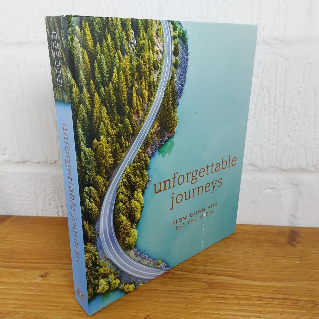 Unforgettable Journeys Slow Down and See the World — Hardcover
