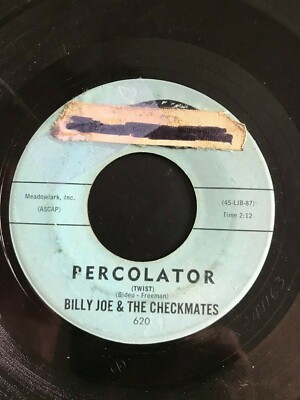Billy Joe & The Checkmates - Percolator/ Round & Round & Round & Round  7'' Vinyl