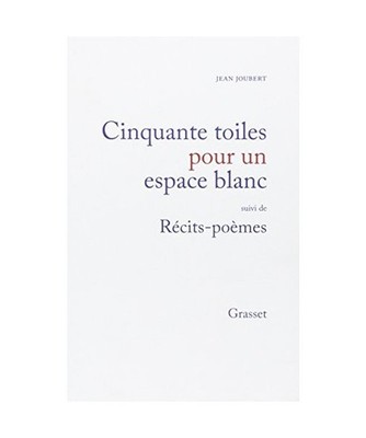 Cinquante toiles pour un espace blanc, Joubert, Jean