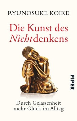 Ryunosuke Koike / Die Kunst des Nichtdenkens /  9783492307239