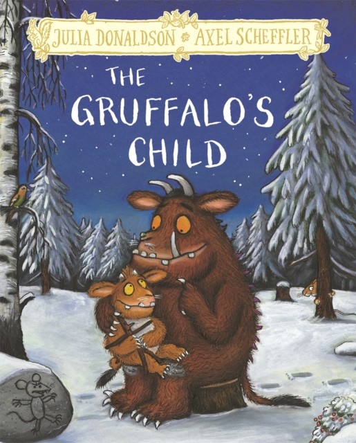 The Gruffalo's Child Hardback Gift Edition by Julia Donaldson (Hardback Book)
