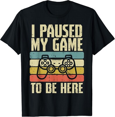 Paused My Game To Be Here Video Game Controller Boys Men Gift Unisex T-Shirt