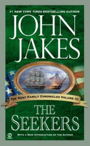 The Seekers (Kent Family Chronicles) by Jakes, John, Good Book