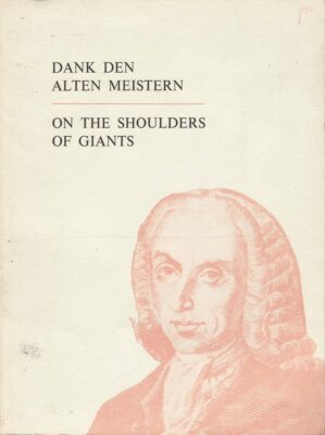 Dank den Alten Meistern; On the Shoulders of Giants. The Development of Surgery