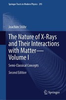 The Nature Of X-Rays And Their Interactions With Matter-Volu ... 9783032076298