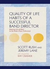 Quality of Life Habits of a Successful Band Director - Hardcover - VERY GOOD