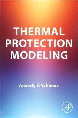 Thermal Protection Modeling, Paperback by Yakimov, A. S., Brand New, Free shi...