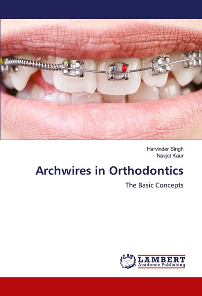 Harvinder Singh (U. A.) | Archwires In Orthodontics | Taschenbuch | Englisch-image