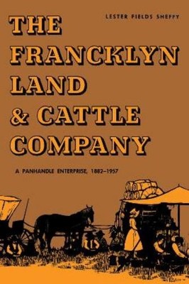 Lester Fields Sheffy The Francklyn Land & Cattle Company (Taschenbuch)
