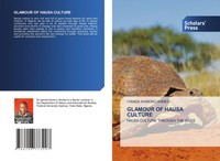 Glamour Of Hausa Culture Hausa Culture Through The Ages Iyanda Kamoru Ahmed Buch