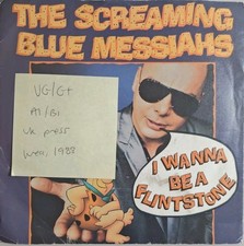 The Screaming Blue Messiahs I Wanna Be A Flintstone Vinyl Record 7" VG/G+ YZ166