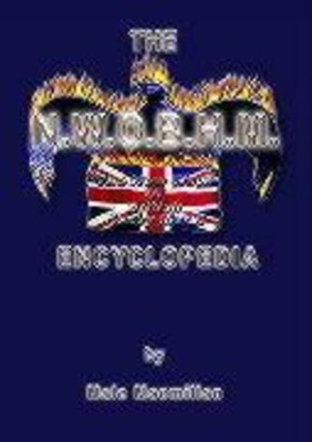 The New Wave of British Heavy Metal Encyclopedia | Malc Macmillan | Taschenbuch