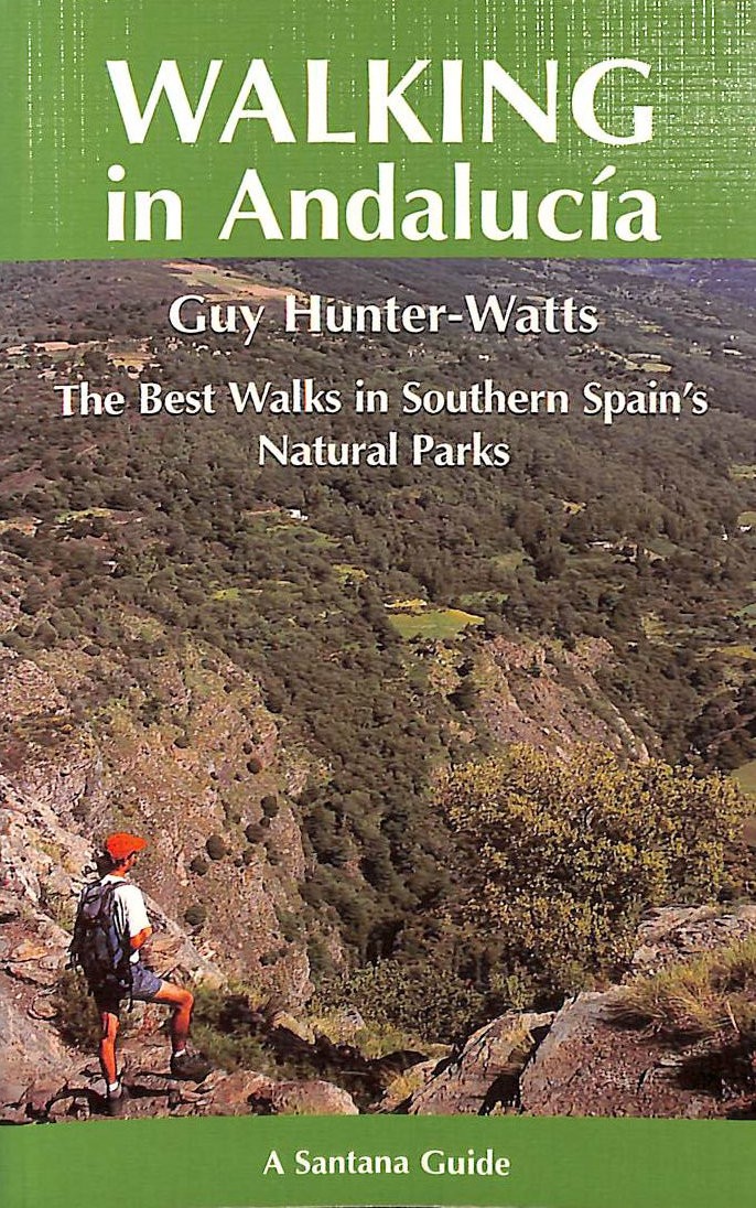 Walking in Andalucia: The Best Walks in Southern Spain's Natural Parks
