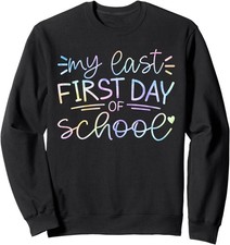 My Last First Day of School Teacher Retirement Unisex Crewneck Sweatshirt