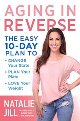 Aging in Reverse: The Easy 10-Day Plan to Change Your State, Pla