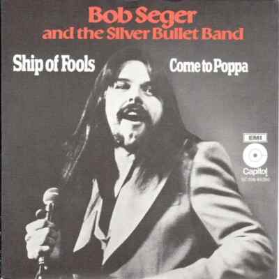 Bob Seger And The Silver Bullet Band Ship Of Fools Vinyl Single 7inch Capitol