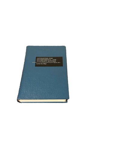 Accounting for Governmental and Nonprofit Entities by Leon E. Hay Sixth Edition - Picture 4 of 13