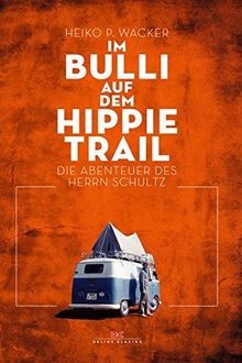 Im Bulli auf dem Hippie-Trail: Die abenteuerlichen Reise... | Buch | Zustand gut