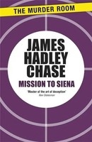 Mission To Siena | James Hadley Chase | Taschenbuch | Kartoniert / Broschiert