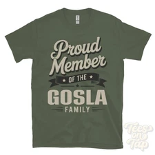 PROUD MEMBER OF THE GOSLA FAMILY T-SHIRT surname last name heritage ancestry