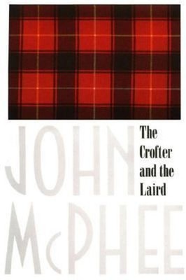The Crofter and the Laird Hardcover John McPhee