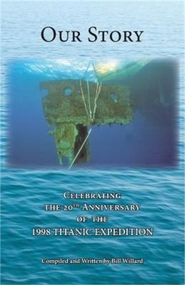 Our Story: Celebrating the 20th Anniversary of the 1998 Titanic Expedition (Pape