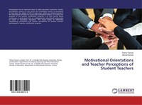 Motivational Orientations And Teacher Perceptions Of Student Teachers Fatma Tezc