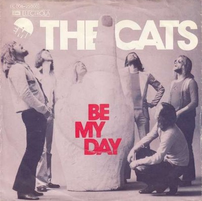 The Cats Be My Day 7'' Single Vinyl Schallplatte 80113
