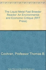The Liquid Metal Fast Breeder Reactor : An Environmental and Econ