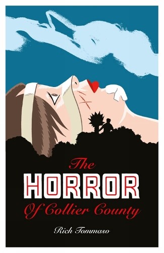 Rich Tommaso Horror Of Collier County, The (20th Anniversary Editi