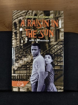 A Raisin in the Sun with Connections by Lorraine Hansberry (2009 Hardcover)