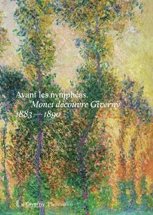 Avant les nymphéas. Monet découvre Giverny: 1883-18... | Buch | Zustand sehr gut