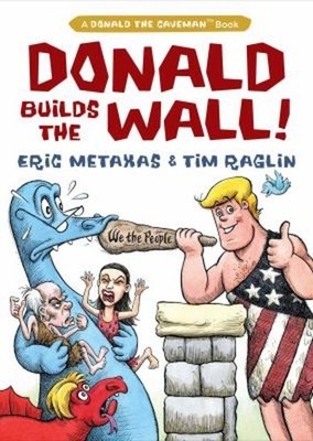 Donald Builds the Wall Hardcover Eric Metaxas