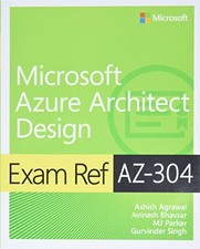 EXAM REF AZ-304 MICROSOFT AZURE ARCHITECT DESIGN By Ashish Agrawal  Avinash