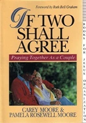 If Two Shall Agree : Praying Together As a Couple Paperback