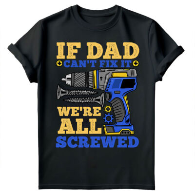 If Dad Cant Fix It Vatertagsgeschenk für Papa Herrengeschenk Geburtstag T-Shirts #FD