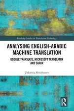 Analysing English-Arabic Machine Translation by Zakaryia Almahase