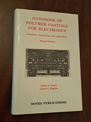 Handbook of Polymer Coatings for Electronics : Chemistry, Technology and...
