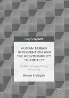 Humanitarian Intervention And The Responsibility To Protect Birsen Erdogan