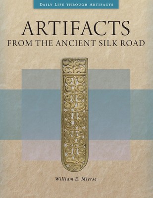 William Mierse | Artifacts from the Ancient Silk Road | Buch | Englisch (2022)