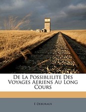 Deburaux - D La Possiblilit Ds Voyags Arins Au Long Cours - paperback - X555z