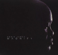 Eddie James - Magnify CD, *Brand New* Factory-Sealed
