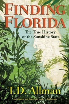 Finding Florida Hardcover T. D. Allman