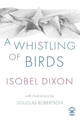 A Whistling of Birds by Isobel Dixon 9781913437725 NEW Free UK Delivery - Image 8
