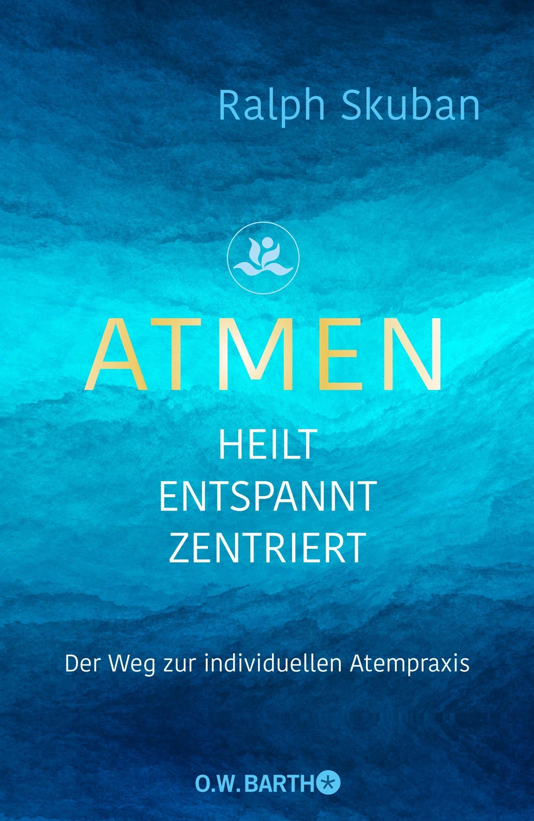Thumbnail - Atmen - Heilt - Entspannt - Zentriert Ralph Skuban