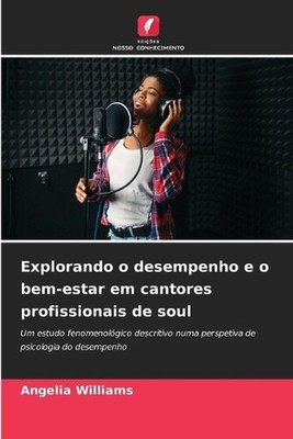 Explorando o desempenho e o bem-estar em cantores profissionais de soul by Angel