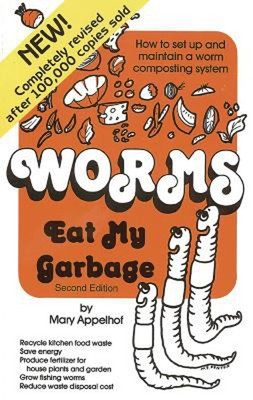 Worms Eat My Garbage Paperback Mary, Applehof, Mary Appelhof