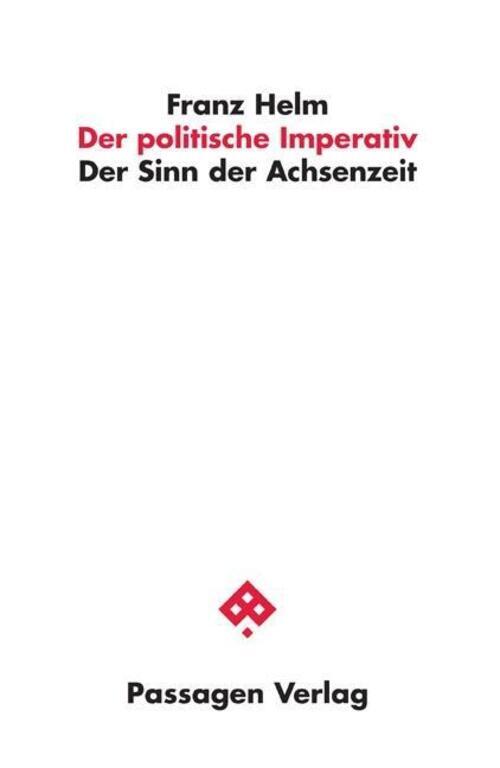 Thumbnail - Franz Helm | Der Politische Imperativ | Taschenbuch | Deutsch (2017) |